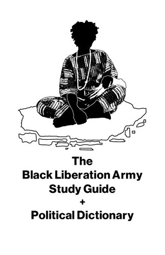 The Black Liberation Army Study Guide + Political Dictionary