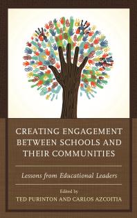 Creating Engagement Between Schools and Their Communities: Lessons from Educational Leaders
