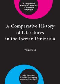 A Comparative History of Literatures in the Iberian Peninsula : Volume II