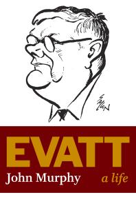 Evatt : A Life