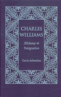 Charles Williams : Alchemy and Integration