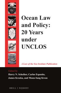 Ocean Law and Policy : Twenty Years of Development under the UNCLOS Regime