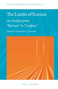 The Limits of Science : An Analysis from Barriers to Confines