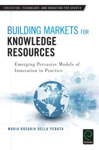 Building Markets for Knowledge Resources : Emerging Pervasive Models of Innovation in Practice