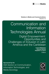 Communication and Information Technologies Annual : Digital Empowerment: Opportunities and Challenges of Inclusion in Latin America and the Caribbean