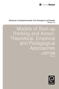 Models of Start-Up Thinking and Action : Theoretical, Empirical, and Pedagogical Approaches