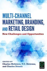 Multi-Channel Marketing, Branding and Retail Design : New Challenges and Opportunities