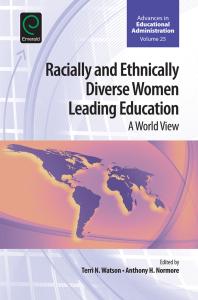 Racially and Ethnically Diverse Women Leading Education : A World View