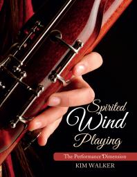 Spirited Wind Playing : The Performance Dimension