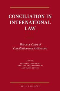 Conciliation in International Law : The OSCE Court of Conciliation and Arbitration