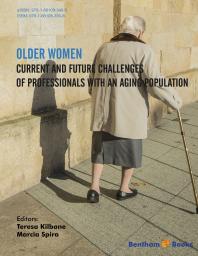 Older Women: Current and Future Challenges of Professionals with An Aging Population