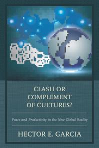 Clash or Complement of Cultures? : Peace and Productivity in the New Global Reality