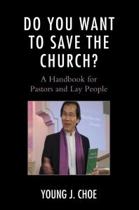 Do You Want to Save the Church? : A Handbook for Pastors and Lay People