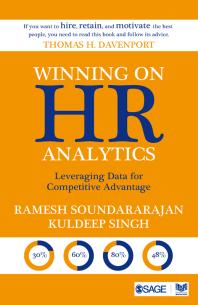 Winning on HR Analytics : Leveraging Data for Competitive Advantage