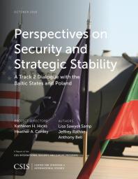Perspectives on Security and Strategic Stability : A Track 2 Dialogue with the Baltic States and Poland