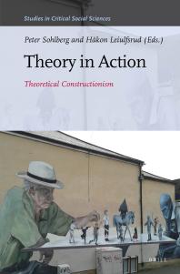 Theory in Action : Theoretical Constructionism