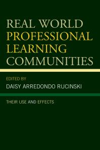 Real World Professional Learning Communities : Their Use and Effects