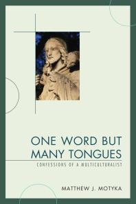 One Word but Many Tongues : Confessions of a Multiculturalist