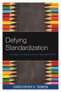 Defying Standardization : Creating Curriculum for an Uncertain Future
