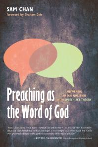 Preaching as the Word of God : Answering an Old Question with Speech-Act Theory