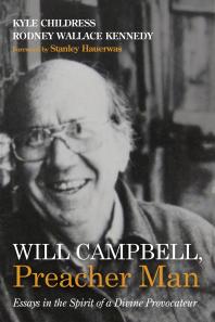 Will Campbell, Preacher Man : Essays in the Spirit of a Divine Provocateur