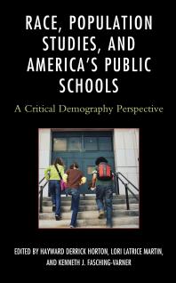 Race, Population Studies, and America's Public Schools : A Critical Demography Perspective