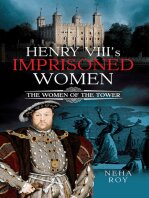 Henry VIII's Imprisoned Women: The Women of the Tower