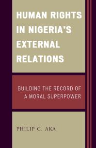 Human Rights in Nigeria's External Relations : Building the Record of a Moral Superpower