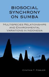 Biosocial Synchrony on Sumba : Multispecies Relationships and Environmental Variations in Indonesia