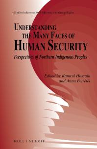 Understanding the Many Faces of Human Security : Perspectives of Northern Indigenous Peoples