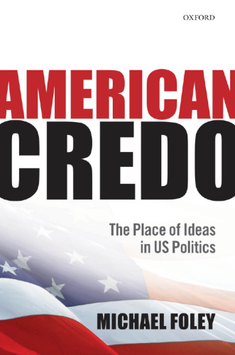 American Credo: The Place of Ideas in American Politics