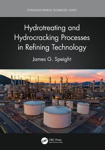 Hydrotreating and Hydrocracking Processes in Refining Technology (Petroleum Refining Technology Series)
