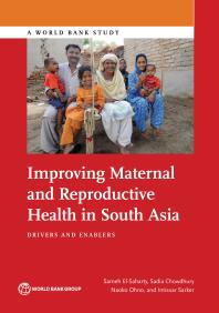 Improving Maternal and Reproductive Health in South Asia : Drivers and Enablers