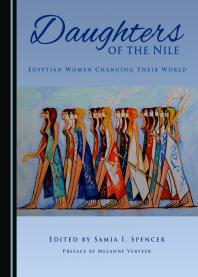 Daughters of the Nile : Egyptian Women Changing Their World