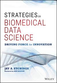 Strategies in Biomedical Data Science : Driving Force for Innovation