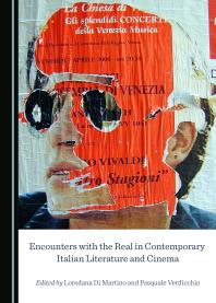Encounters with the Real in Contemporary Italian Literature and Cinema