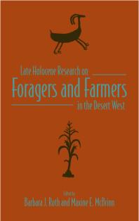 Late Holocene Research on Foragers and Farmers in the Desert West