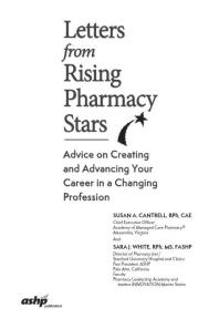 Letters from Rising Pharmacy Stars: Advice on Creating and Advancing Your Career in a Changing Profession