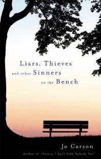 Liars, Thieves and Other Sinners on the Bench