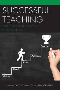 Successful Teaching : What Every Novice Teacher Needs to Know