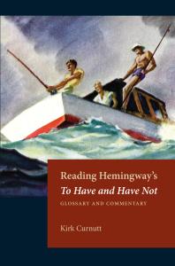 Reading Hemingway's To Have and Have Not : Glossary and Commentary