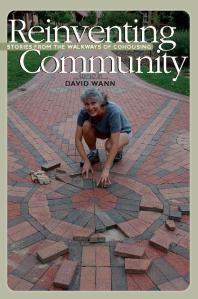 Reinventing Community : Stories from the Neighborhoods of Cohousing