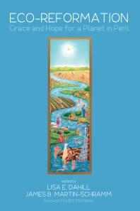 Eco-Reformation : Grace and Hope for a Planet in Peril