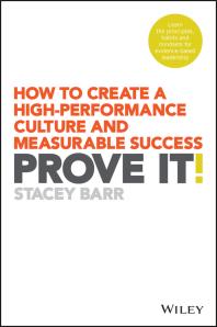 Prove It! : How to Create a High-Performance Culture and Measurable Success