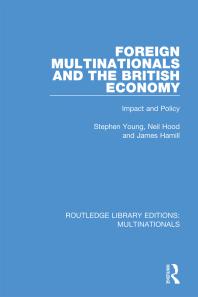 Foreign Multinationals and the British Economy : Impact and Policy