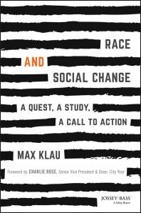 Race and Social Change : A Quest, a Study, a Call to Action