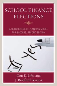 School Finance Elections : A Comprehensive Planning Model for Success