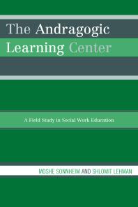 The Andragogic Learning Center : A Field Study in Social Work Education