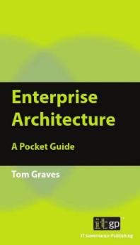Enterprise Architecture : A Pocket Guide