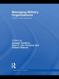 Managing Military Organizations : Theory and Practice